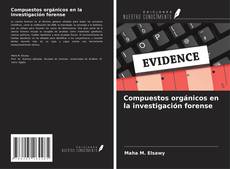 Compuestos orgánicos en la investigación forense kitap kapağı