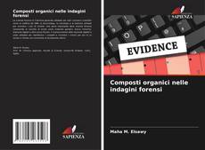Bookcover of Composti organici nelle indagini forensi