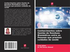 Portada del libro de Conhecimentos sobre Gestão de Resíduos Biomédicos entre as Pessoas que prestam cuidados de saúde