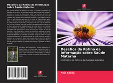 Bookcover of Desafios da Rotina da Informação sobre Saúde Materna