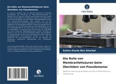 Bookcover of Die Rolle von Membranfettsäuren beim Überleben von Pseudomonas