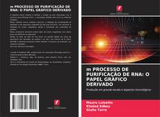 Bookcover of m PROCESSO DE PURIFICAÇÃO DE RNA: O PAPEL GRÁFICO DERIVADO