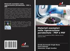 Capa do livro de Materiali esemplari nella rigenerazione parodontale - PRP e PRF 