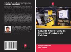 Capa do livro de Estudos Neuro Fuzzy de Sistemas Flexíveis de Fabrico 