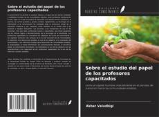 Couverture de Sobre el estudio del papel de los profesores capacitados