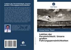 Bookcover of Lektion der Persönlichkeit: Unsere großen Führungspersönlichkeiten