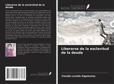 Couverture de Liberarse de la esclavitud de la deuda