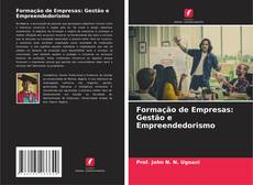 Bookcover of Formação de Empresas: Gestão e Empreendedorismo