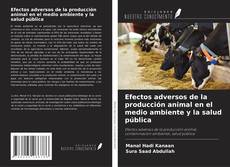 Capa do livro de Efectos adversos de la producción animal en el medio ambiente y la salud pública 