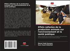 Portada del libro de Effets néfastes de la production animale sur l'environnement et la santé publique