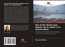 Portada del libro de Out of the Wood pour ajouter de la valeur à la conservation