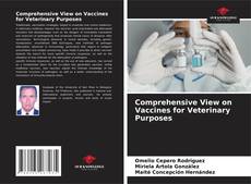Couverture de Comprehensive View on Vaccines for Veterinary Purposes