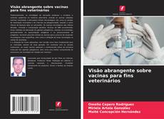 Portada del libro de Visão abrangente sobre vacinas para fins veterinários