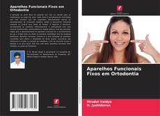 Aparelhos Funcionais Fixos em Ortodontia的封面
