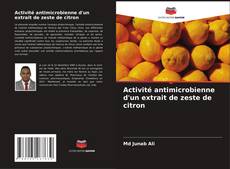Activité antimicrobienne d'un extrait de zeste de citron的封面