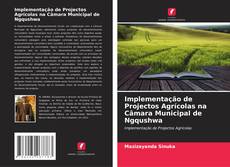 Bookcover of Implementação de Projectos Agrícolas na Câmara Municipal de Ngqushwa