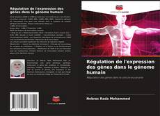 Portada del libro de Régulation de l'expression des gènes dans le génome humain