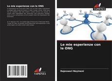 Bookcover of Le mie esperienze con le ONG