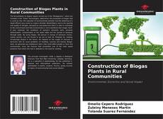 Couverture de Construction of Biogas Plants in Rural Communities