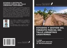 Bookcover of ESTUDIOS Y GESTIÓN DEL PARÁSITO PARCIAL DEL TALLO LORANTHUS LIGUSTRINUS