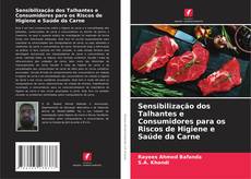 Bookcover of Sensibilização dos Talhantes e Consumidores para os Riscos de Higiene e Saúde da Carne