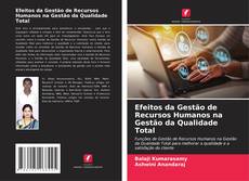 Bookcover of Efeitos da Gestão de Recursos Humanos na Gestão da Qualidade Total