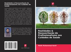 Bookcover of Realidades & Ressuscitação do Profissionalismo nos Cuidados de Saúde