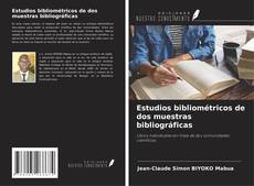 Bookcover of Estudios bibliométricos de dos muestras bibliográficas
