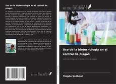 Uso de la biotecnología en el control de plagas kitap kapağı