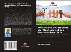 Une analyse de l'efficacité du rétablissement des liens familiaux (RLF) kitap kapağı