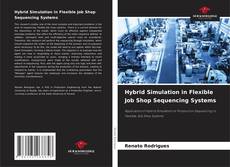Couverture de Hybrid Simulation in Flexible Job Shop Sequencing Systems