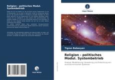 Bookcover of Religion - politisches Modul. Systembetrieb