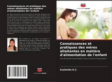 Bookcover of Connaissances et pratiques des mères allaitantes en matière d'alimentation de l'enfant