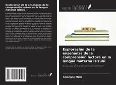 Обложка Exploración de la enseñanza de la comprensión lectora en la lengua materna isizulú