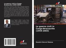 Le guerre civili in Congo-Brazzaville (1959-2003) kitap kapağı
