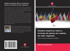 Capa do livro de Estudos empíricos sobre a inclusão de países em cadeias de valor regionais 