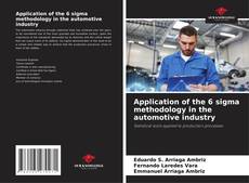 Couverture de Application of the 6 sigma methodology in the automotive industry