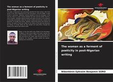 Capa do livro de The woman as a ferment of poeticity in post-Nigerian writing 