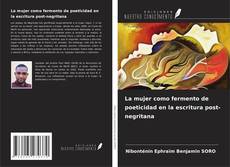 La mujer como fermento de poeticidad en la escritura post-negritana kitap kapağı