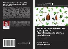 Couverture de Técnicas de teledetección y SIG para la identificación de plantas medicinales