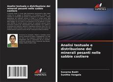 Bookcover of Analisi testuale e distribuzione dei minerali pesanti nelle sabbie costiere