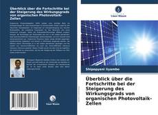 Bookcover of Überblick über die Fortschritte bei der Steigerung des Wirkungsgrads von organischen Photovoltaik-Zellen