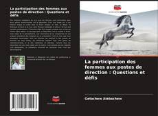 Capa do livro de La participation des femmes aux postes de direction : Questions et défis 