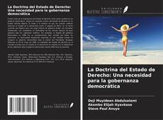 Couverture de La Doctrina del Estado de Derecho: Una necesidad para la gobernanza democrática