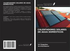 Borítókép a  CALENTADORES SOLARES DE AGUA DOMÉSTICOS - hoz