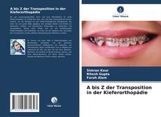 A bis Z der Transposition in der Kieferorthopädie kitap kapağı