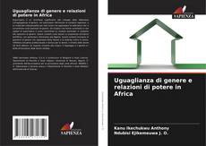 Uguaglianza di genere e relazioni di potere in Africa kitap kapağı