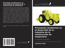 Borítókép a  Principales tendencias en el desarrollo de la industria de la construcción de maquinaria - hoz