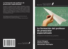 La formación del profesor de preescolar especializado kitap kapağı