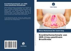 Capa do livro de Krankheitsmerkmale von HER-2/neu-positivem Brustkrebs 